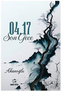 04.17 Son Gece