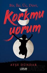 1,2,3,4 Korkmuyorum (Ciltli)