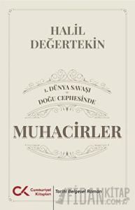 1. Dünya Savaşı - Doğu Cephesinde Muhacirler