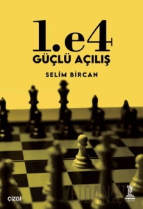 1. e4 Güçlü Açılış