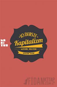 10 Derste Kapitalizm: Resimli Küçük Heterodoks İktisat Dersi