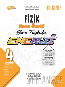 10. Enerji Fizik Konu Özetli Soru Fasikülleri (4 Fasikül)