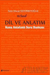10. Sınıf Dil ve Anlatım Konu Anlatımlı Soru Bankası