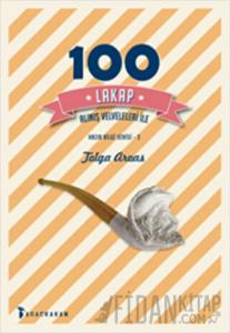 100 Lakap - Alınış Velveleleri İle