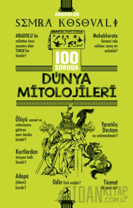 100 Soruda Dünya Mitolojileri
