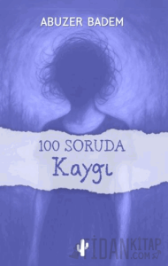 100 Soruda Kaygı