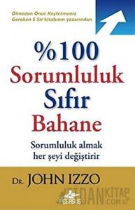 %100 Sorumluluk Sıfır Bahane