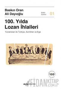 100. Yılda Lozan İhlalleri