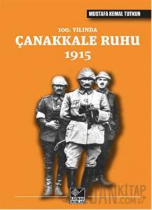 100. Yılında Çanakkale Ruhu 1915