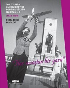 100. Yılında Cumhuriyet’in Popüler Kültür Haritası 1