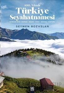 100. Yılında Türkiye Seyahatnamesi