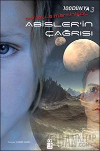 100Dünya 3: Abisler'in Çağrısı