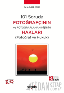 101 Soruda Fotoğrafçının ve Fotoğraflanan Kişinin Hakları