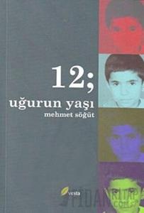 12; Uğur’un Yaşı