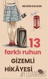 13 Farklı Ruhun Gizemli Hikayesi