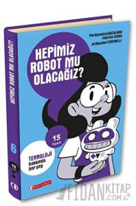 15 Soru Serisi - Hepimiz Robot Mu Olacağız?