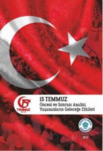 15 Temmuz Öncesi ve Sonrası Analizi, Yaşananların Geleceğe Etkileri