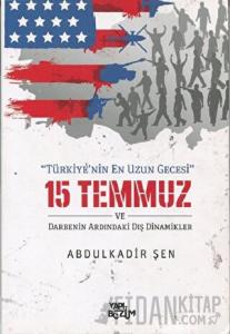 15 Temmuz ve Darbenin Ardındaki Dış Dinamikler
