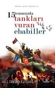 15 Temmuzda Tankları Vuran Ebabiller