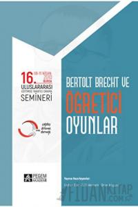 16. Uluslararası Eğitimde Yaratıcı Drama Semineri - Bertolt Brecht ve Öğretici Oyunlar