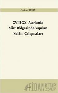 17-20. Asırlarda Siirt Bölgesinde Yapılan Kelam Çalışmaları