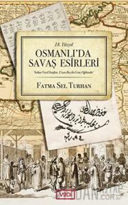 18. Yüzyıl Osmanlı'da Savaş Esirleri