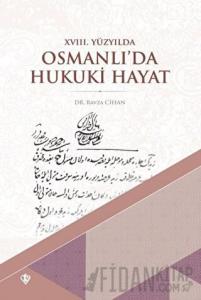 18. Yüzyılda Osmanlı’da Hukuki Hayat