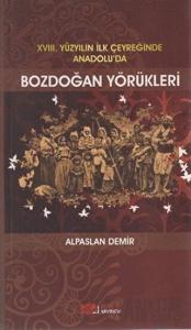 18. Yüzyılın İlk Çeyreğinde Anadolu’da Bozdoğan Yörükleri