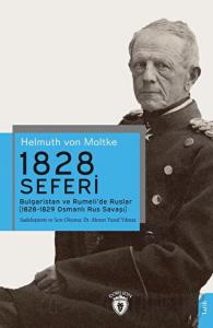 1828 Seferi Bulgaristan ve Rumeli’de Ruslar (1828-1829 Osmanlı Rus Savaşı)