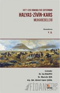 1877 - 1293 Osmanlı - Rus Seferinden Halyas - Zivin - Kars Muharebeleri