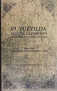 19. Yüzyılda Yalova Kazası'nın Ekonomik ve Sosyal Durumu