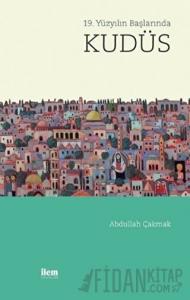 19. Yüzyılın Başında Kudüs