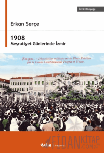 1908 Meşrutiyet Günlerinde İzmir
