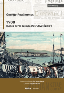 1908 – Rumca Yerel Basında Meşrutiyet İzmir’i