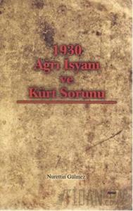 1930 Ağrı İsyanı ve Kürt Sorunu