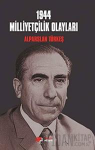 1944 Milliyetçilik Olayları