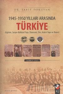 1945 - 1950 Yılları Arasında Türkiye Cilt: 2