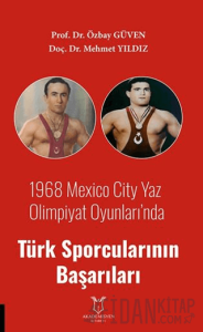 1968 Mexico City Yaz Olimpiyat Oyunları’nda Türk Sporcularının Başarıları