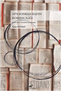 1970 Sonrası Kadın Romancılığı