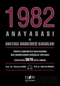 1982 Anayasası ve Anayasa Mahkemesi Kararları