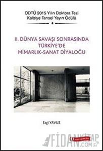 2. Dünya Savaşı Sonrasında Türkiye'de Mimarlık - Sanat Diyaloğu