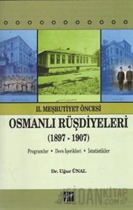 2. Meşrutiyet Öncesi Osmanlı Rüşdiyeleri (1897-1907)