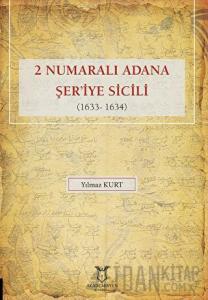 2 Numaralı Adana Şer'iye Sicili 1633- 1634 (Ciltli)
