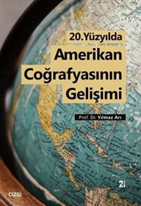 20. Yüzyılda Amerikan Coğrafyasının Gelişimi