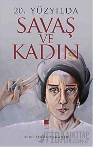 20. Yüzyılda Savaş ve Kadın