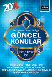 2014 Türkiye ve Dünya İle İlgili Güncel Konular