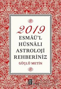 2019 Esmaü’l Hüsnalı Astroloji Rehberiniz
