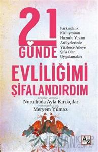21 Günde Evliliğimi Şifalandırdım