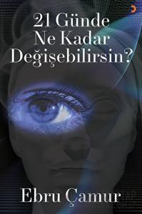 21 Günde Ne Kadar Değişebilirsin