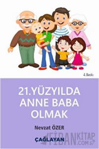 21. Yüzyılda Anne Baba Olmak